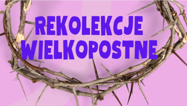 Rekolekcje Wielkopostne.